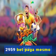 2959 bet paga mesmo