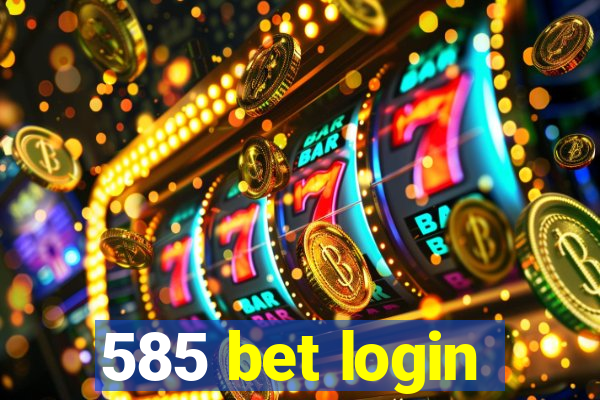 585 bet login