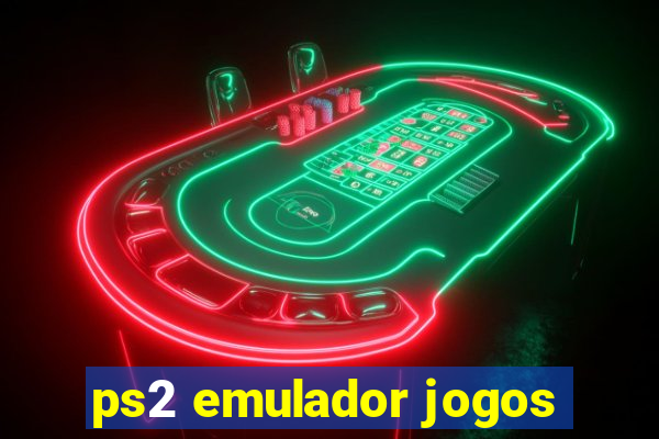 ps2 emulador jogos