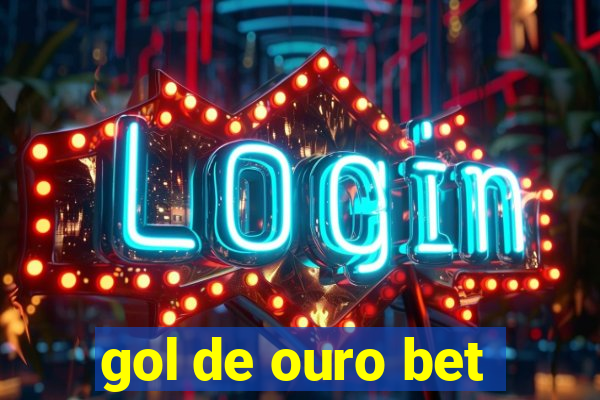 gol de ouro bet