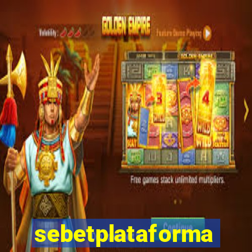 sebetplataforma