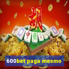 600bet paga mesmo