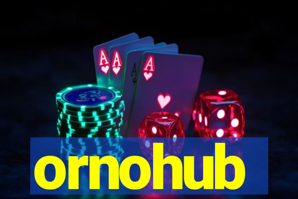 ornohub