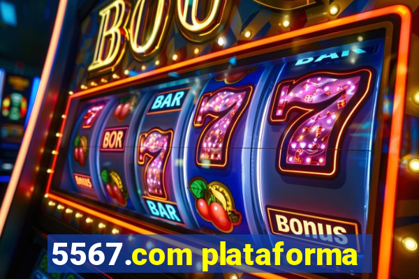 5567.com plataforma