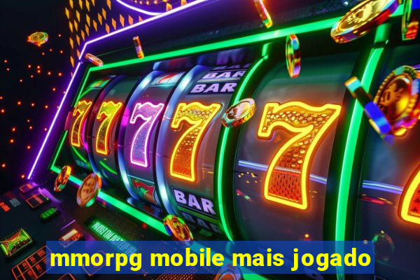 mmorpg mobile mais jogado