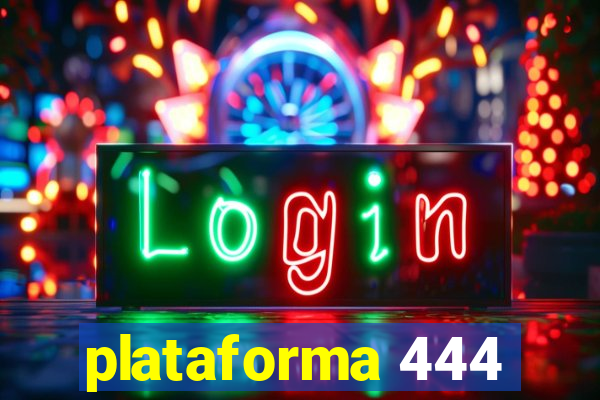 plataforma 444