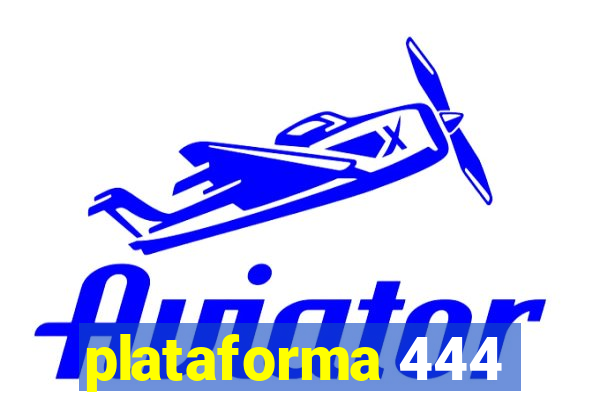 plataforma 444