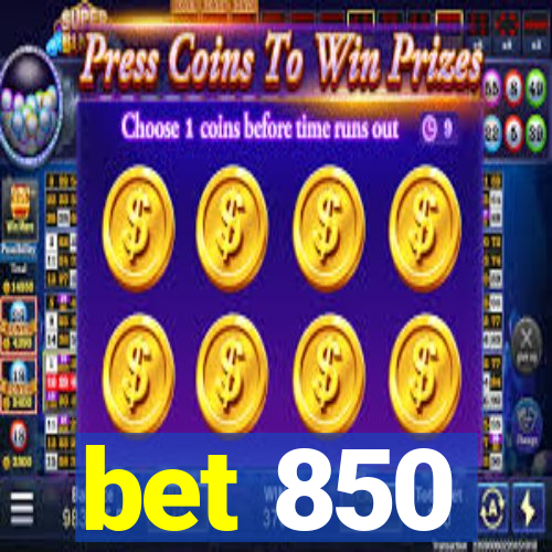 bet 850