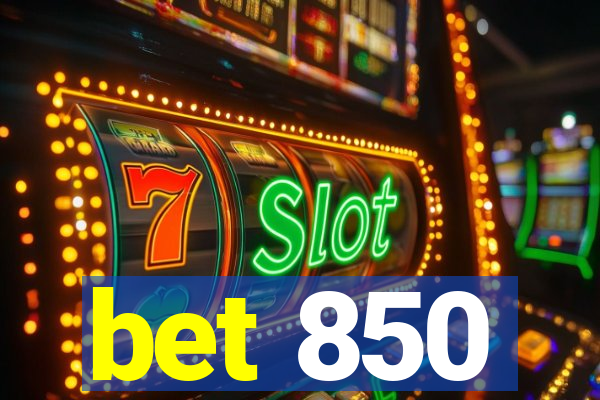 bet 850