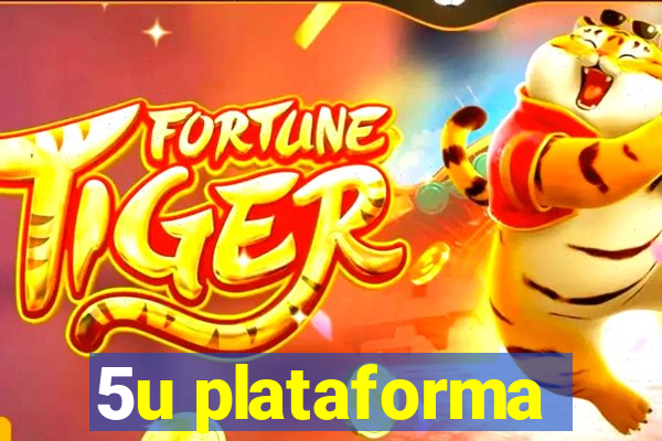 5u plataforma