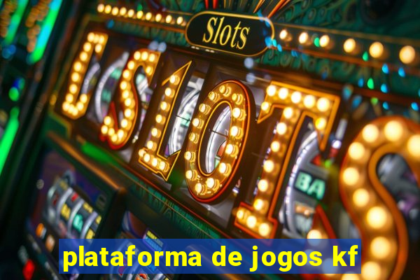 plataforma de jogos kf