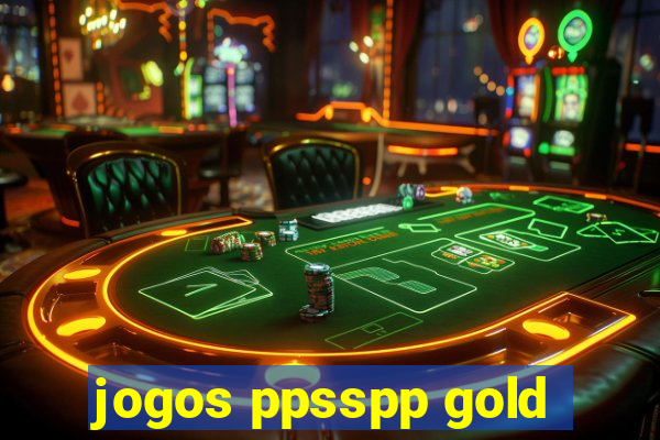 jogos ppsspp gold