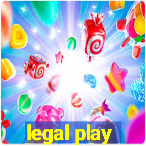 legal play