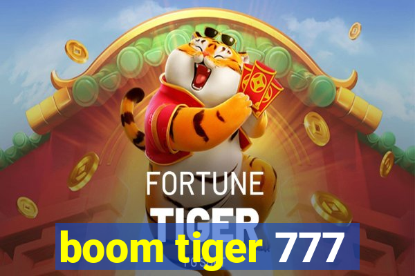 boom tiger 777