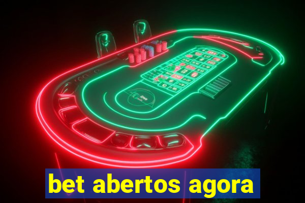 bet abertos agora