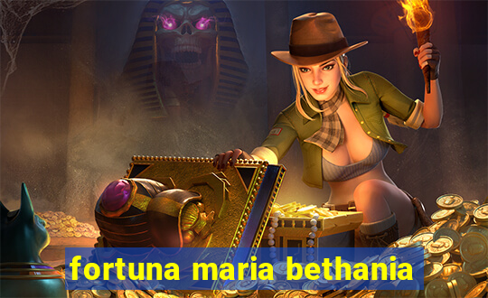 fortuna maria bethania