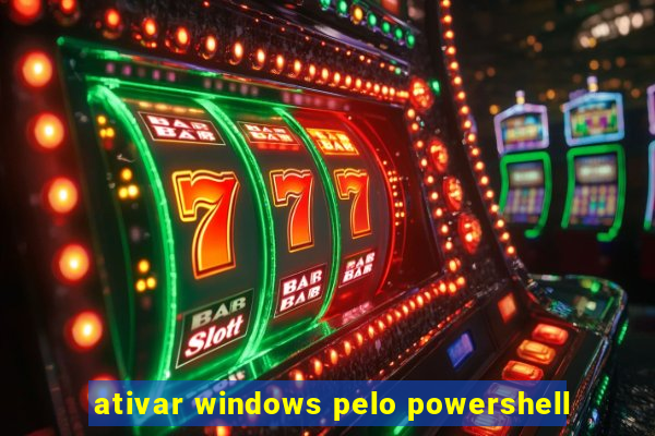 ativar windows pelo powershell