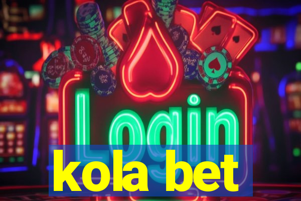 kola bet