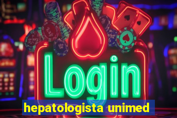 hepatologista unimed