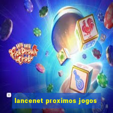 lancenet proximos jogos