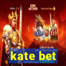 kate bet