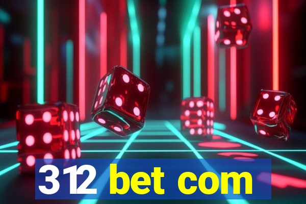 312 bet com