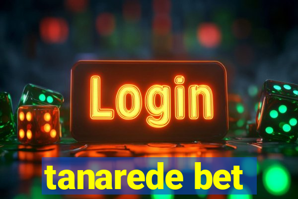 tanarede bet