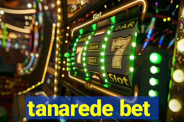 tanarede bet