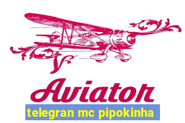 telegran mc pipokinha