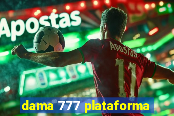 dama 777 plataforma