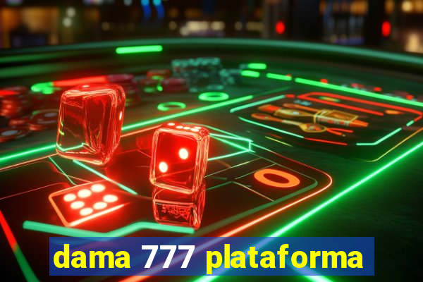 dama 777 plataforma