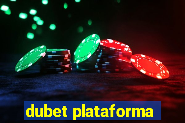 dubet plataforma