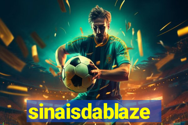 sinaisdablaze