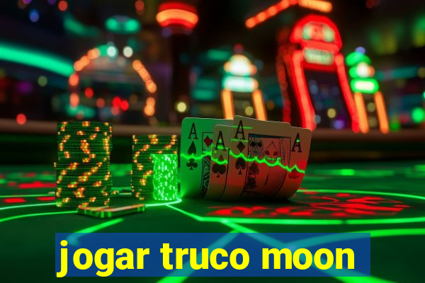 jogar truco moon