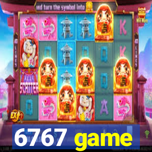 6767 game