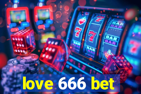 love 666 bet