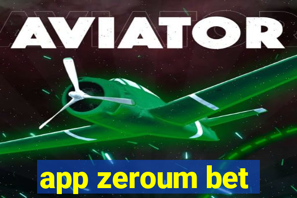 app zeroum bet