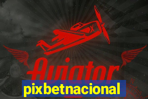 pixbetnacional