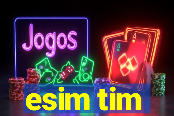 esim tim