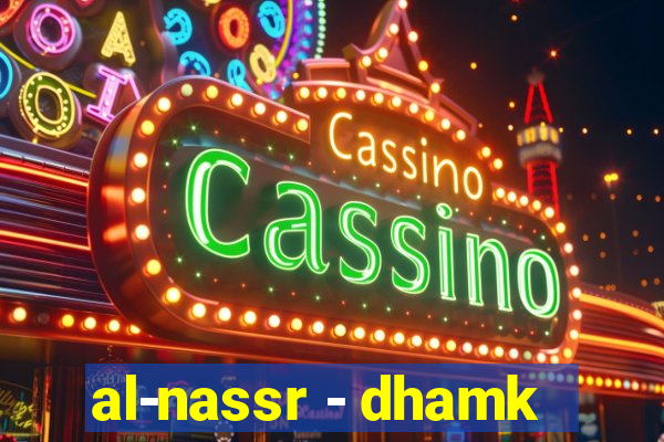 al-nassr - dhamk