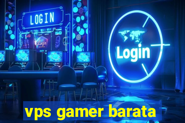 vps gamer barata