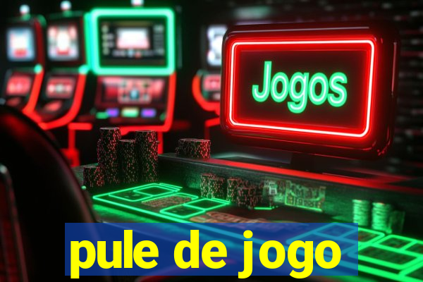 pule de jogo