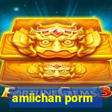 amiichan porm