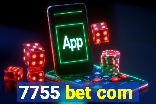 7755 bet com