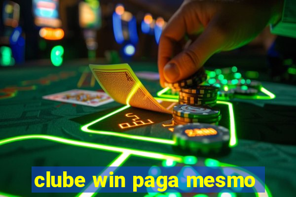 clube win paga mesmo