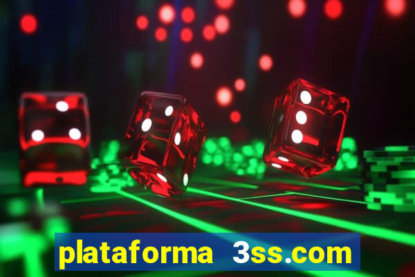 plataforma 3ss.com é confiável