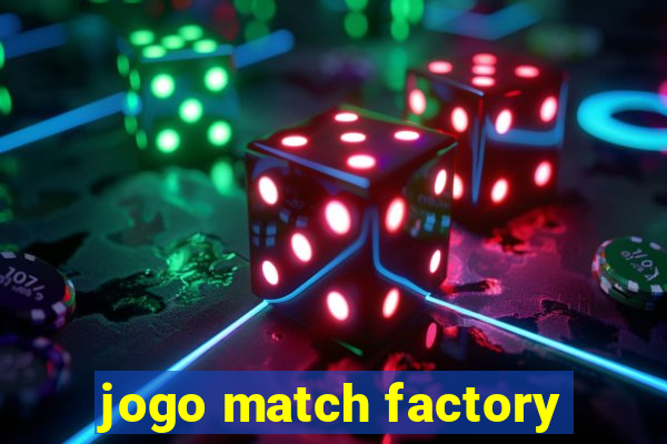 jogo match factory