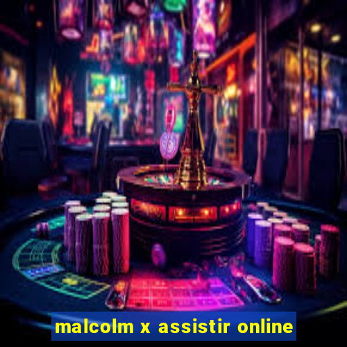 malcolm x assistir online