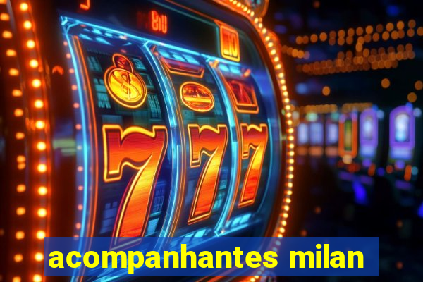 acompanhantes milan