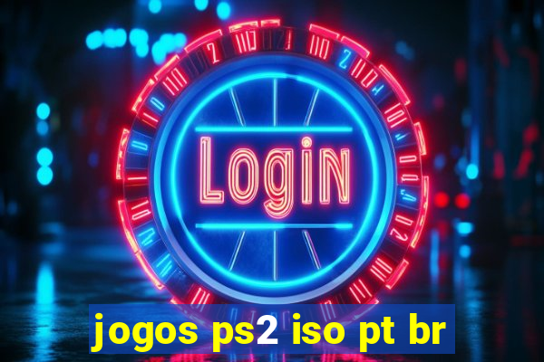 jogos ps2 iso pt br